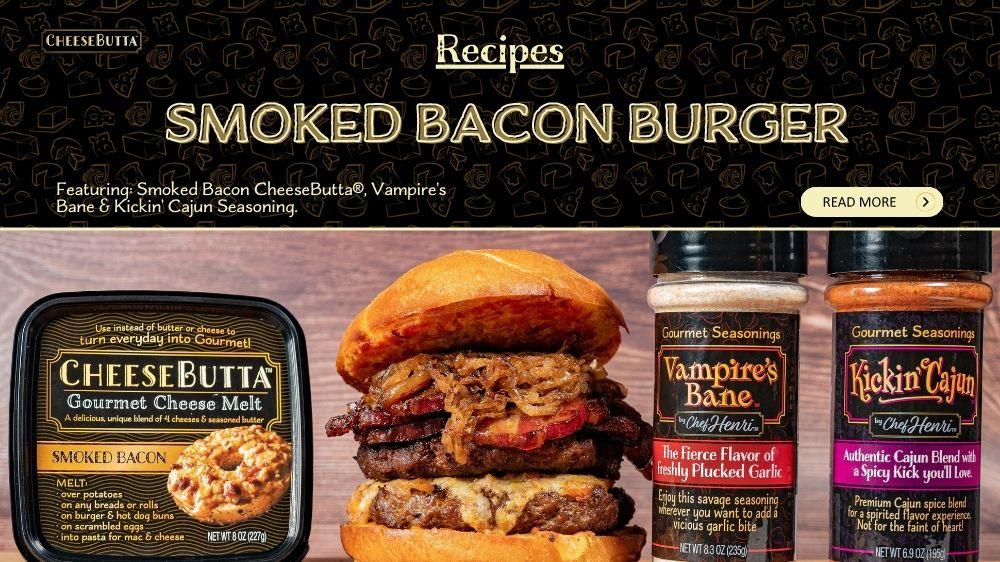 Best Ever Smoked Bacon CheeseButta® Burger