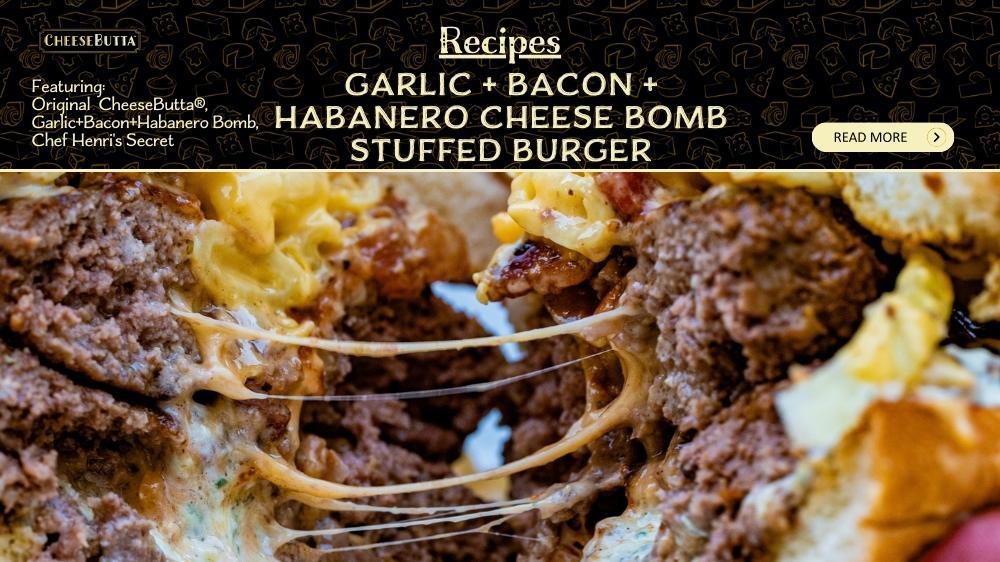 Garlic + Bacon + Habanero Cheese Bomb stuffed burger, topped with mac and cheese - CheeseButta - Gourmet Products