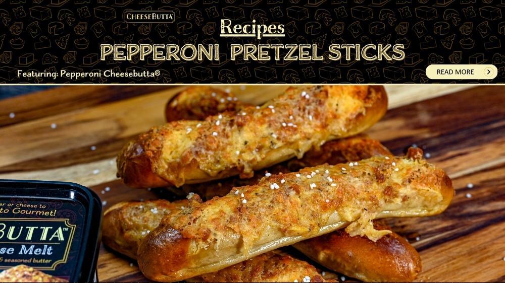 Pepperoni Cheesebutta Pretzel Sticks - CheeseButta - Gourmet Products